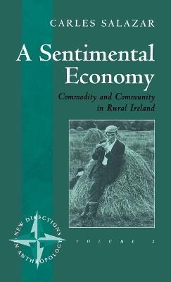 A Sentimental Economy By Carles Salazar 9781571818874 (Hardback)