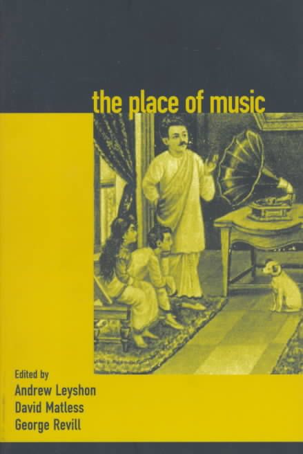 The Place of Music By Andrew Leyshon, David Matless, George Revill