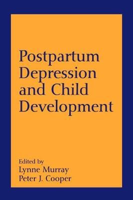 Postpartum Depression and Child Development 9781572305175 (Paperback)