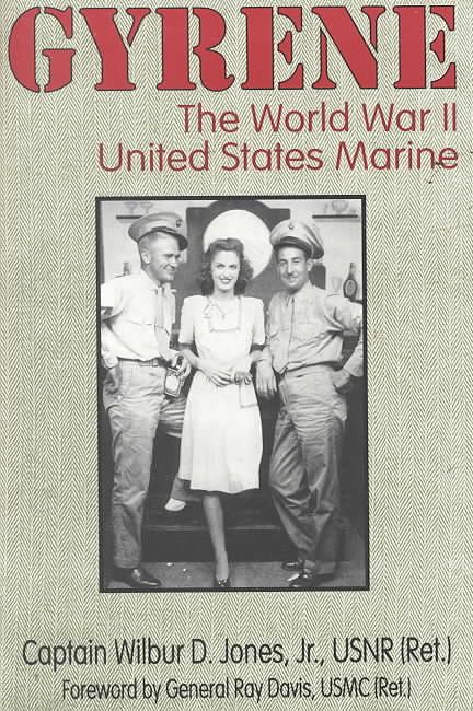 Gyrene By Wilbur D Jones (author), Raymond G Davis (foreword)