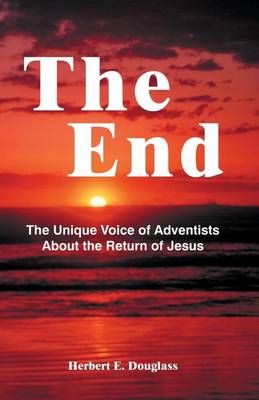 The End By Herbert Edgar Douglass 9781572582170 (Paperback)