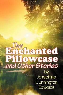 The Enchanted Pillowcase and Other Stories 9781572583177 (Paperback)
