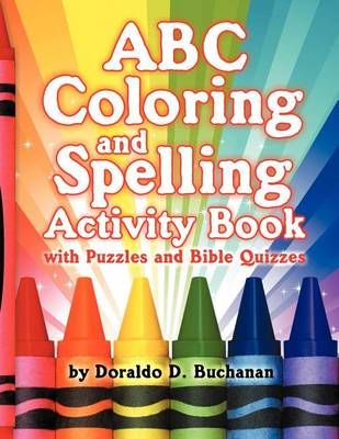ABC Coloring & Spelling Activity Book By Doraldo Buchanan (Paperback)