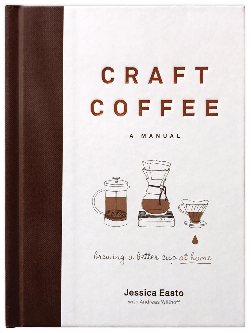 Craft Coffee By Jessica Easto, Andreas Willhoff 9781572842335