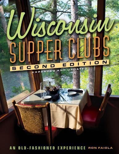 Wisconsin Supper Clubs By Ron Faiola 9781572843318 (Hardback)