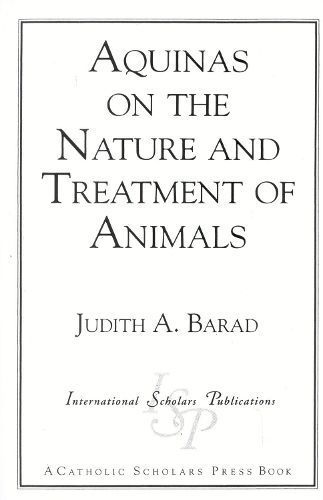 Aquinas on the Nature and Treatment of Animals By Judith A. Barad