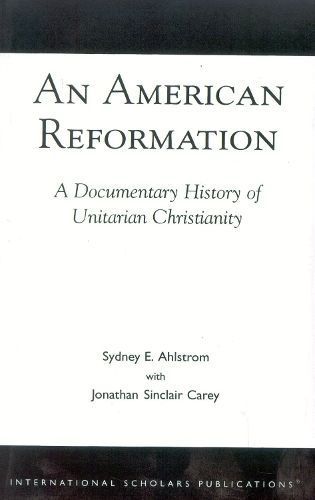 An American Reformation By Sydney E. Ahlstrom 9781573092098