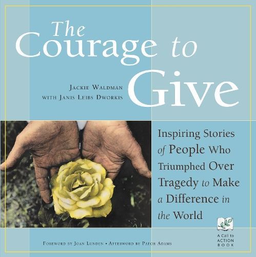 The Courage to Give By Jackie Waldman, Janis Leibs Dworkis (Paperback)