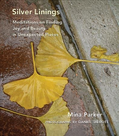 Silver Linings By Mina Parker, Daniel Talbott 9781573243612 (Hardback)