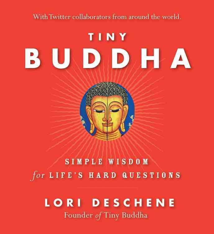 Tiny Buddha By Lori Deschene 9781573245067 (Paperback)