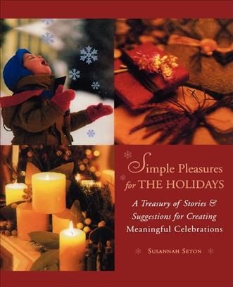 Simple Pleasures for the Holidays By Susannah Seton 9781573245159