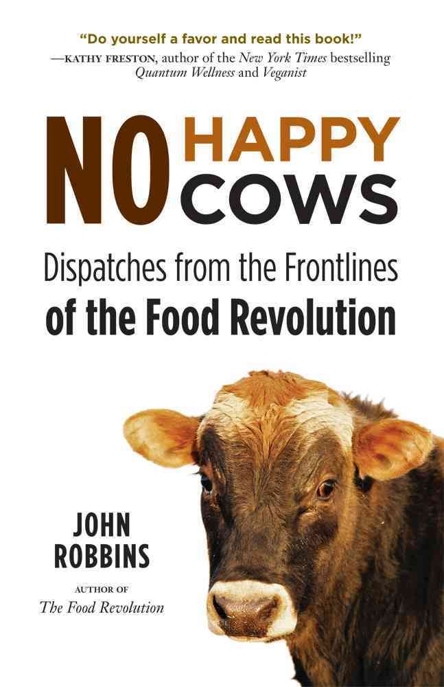 No Happy Cows By John Robbins 9781573245753 (Paperback)