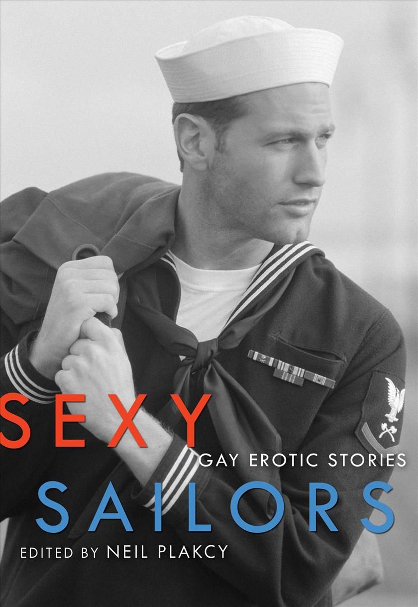 Sexy Sailors By Neil Plakcy 9781573448222 (Paperback)
