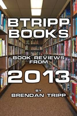 Btripp Books - 2013 By Brendan Tripp 9781573534130 (Paperback)