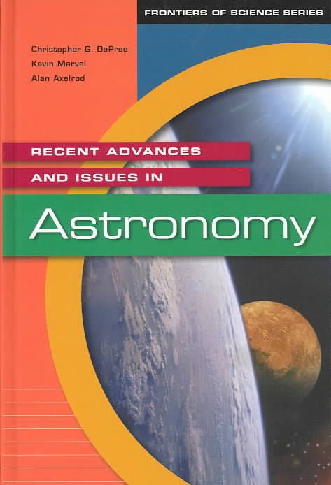 Recent Advances and Issues in Astronomy By De Pree, Christophe
