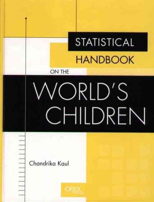 Statistical Handbook on the World's Children By Kaul, Chandrika
