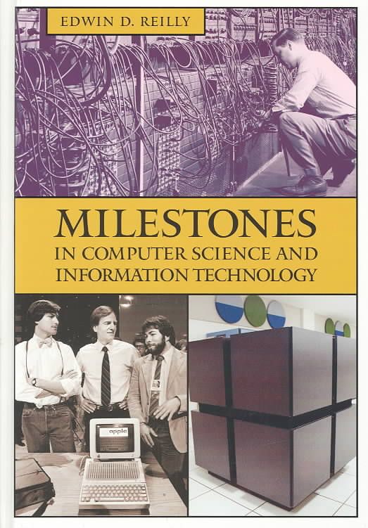 Milestones in Computer Science and Information Technology (Hardback)