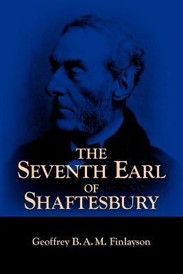 The Seventh Earl of Shaftesbury, 1801-1885 9781573833141 (Paperback)