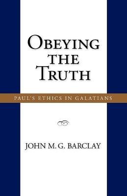 Obeying the Truth By John, M. G. Barclay 9781573833554 (Paperback)