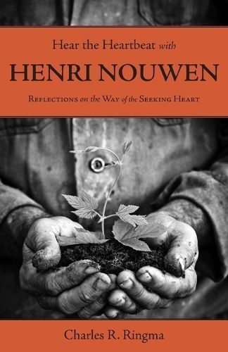 Hear the Heartbeat with Henri Nouwen By Ringma, Charles 9781573834575