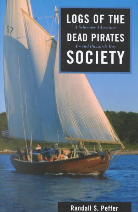 Logs of the Dead Pirates Society By Randall Peffer 9781574090956