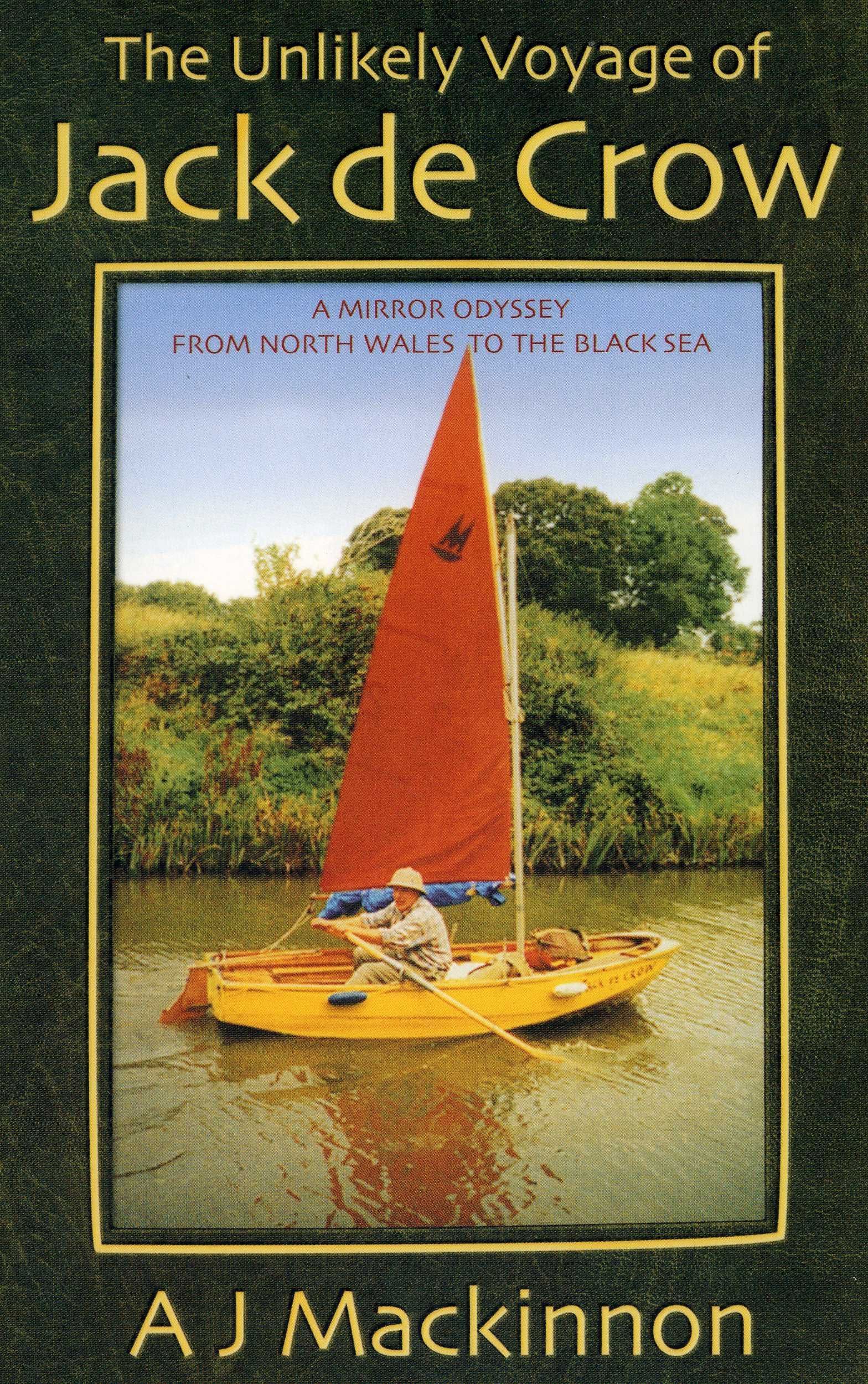 The Unlikely Voyage of Jack De Crow By A. J. Mackinnon 9781574091526