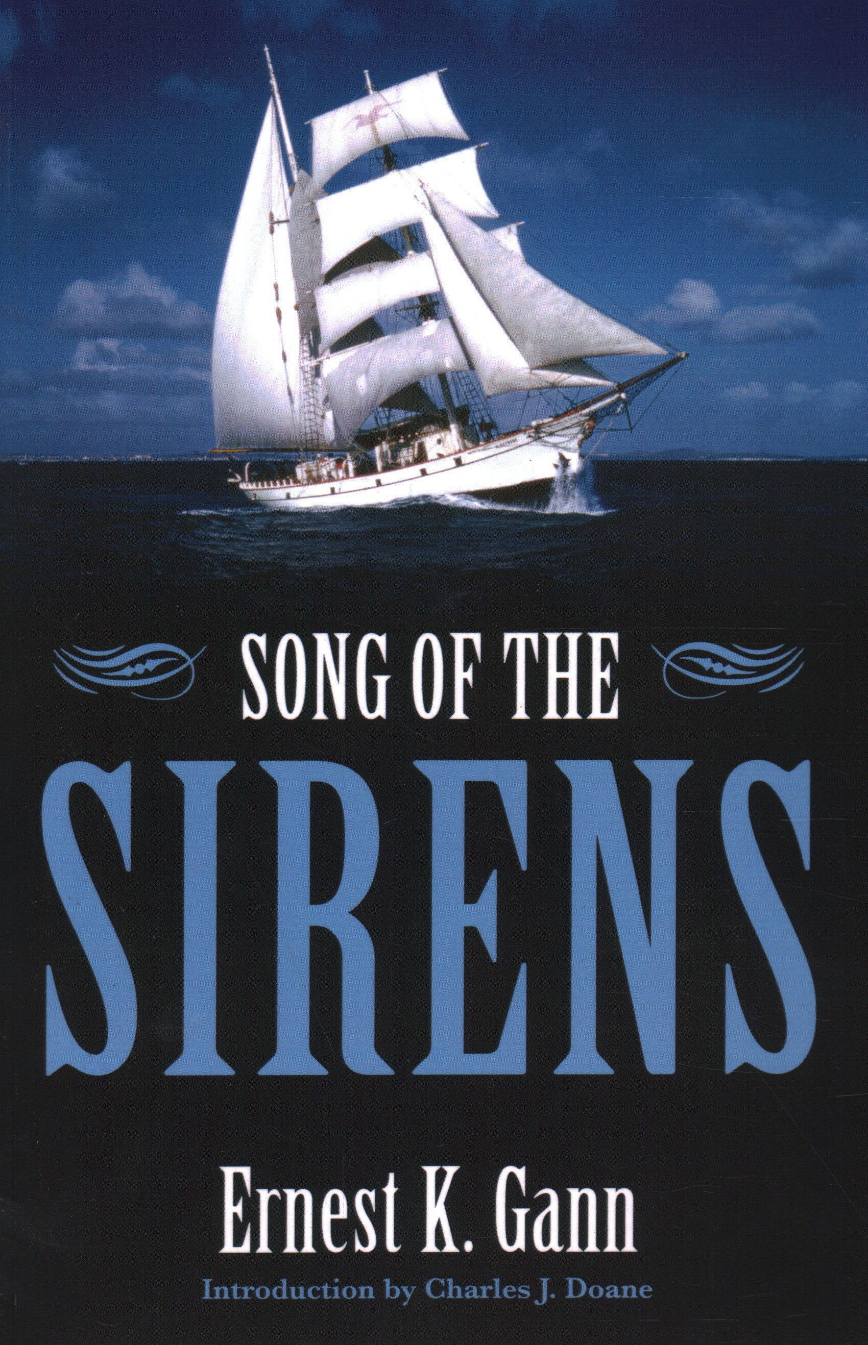 Song of the Sirens By Ernest K. Gann 9781574092547 (Paperback)