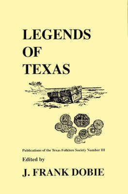 Legends Of Texas By J. Frank Dobie 9781574410938 (Paperback)