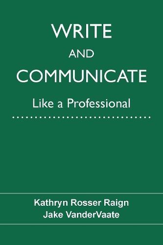 Write and Communicate Like a Professional 9781574419160 (Paperback)
