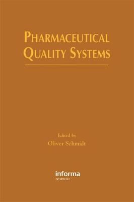 Pharmaceutical Quality Systems By Schmidt, Oliver 9781574911091