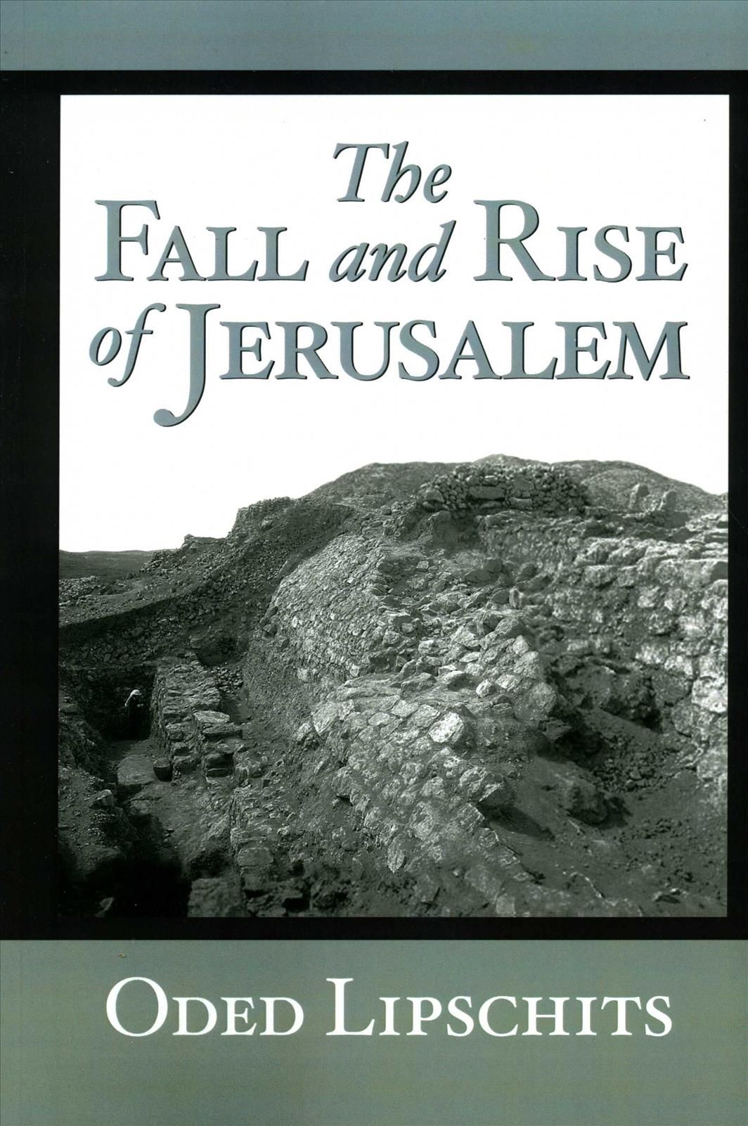 The Fall and Rise of Jerusalem By Oded Lipschits 9781575062976