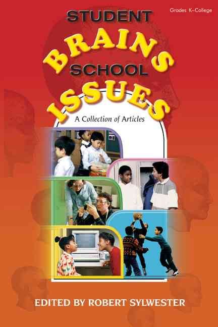 Student Brains, School Issues By Robert Sylwester 9781575170466