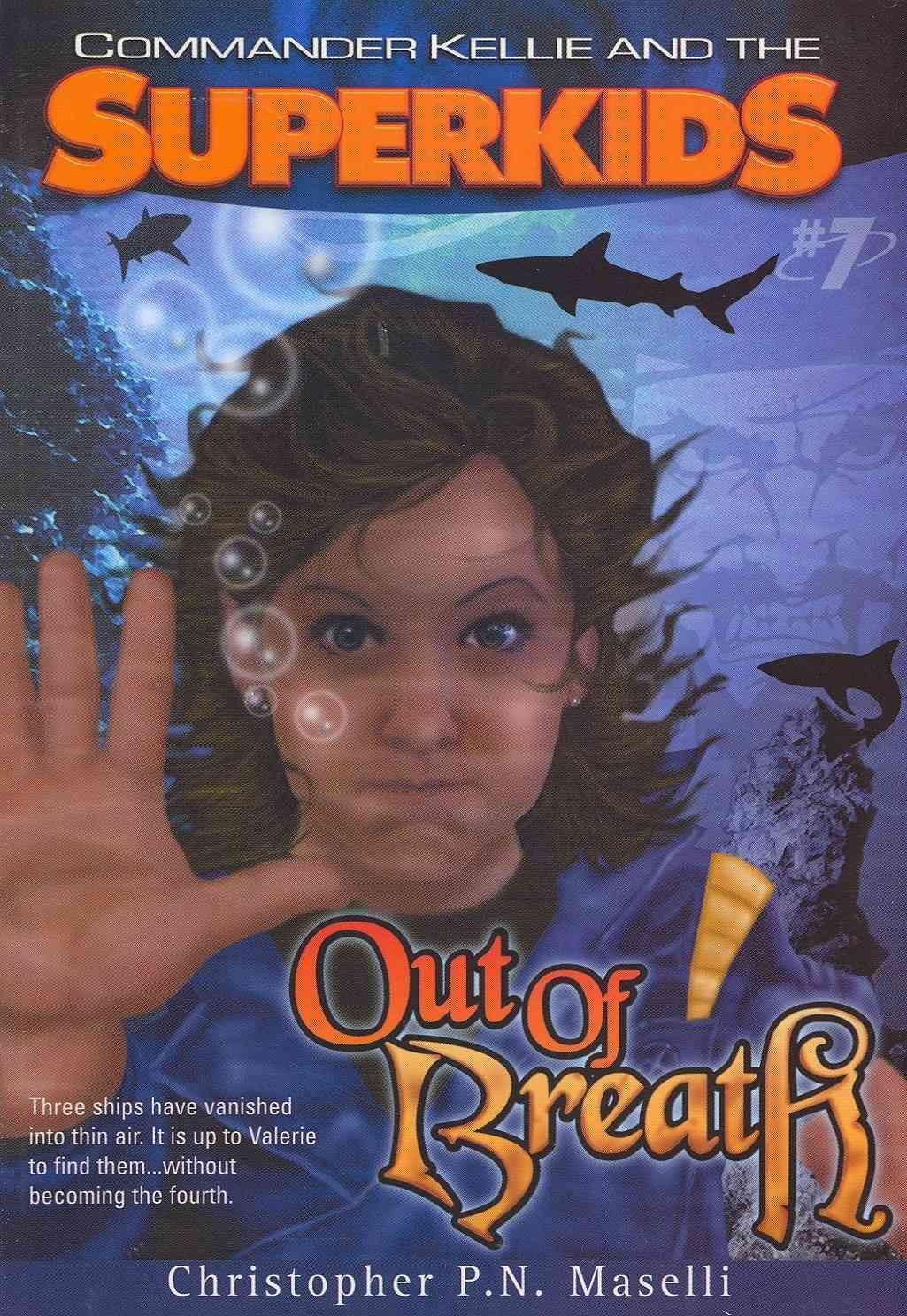 (Commander Kellie and the Superkids' Novel #7) Out of Breath