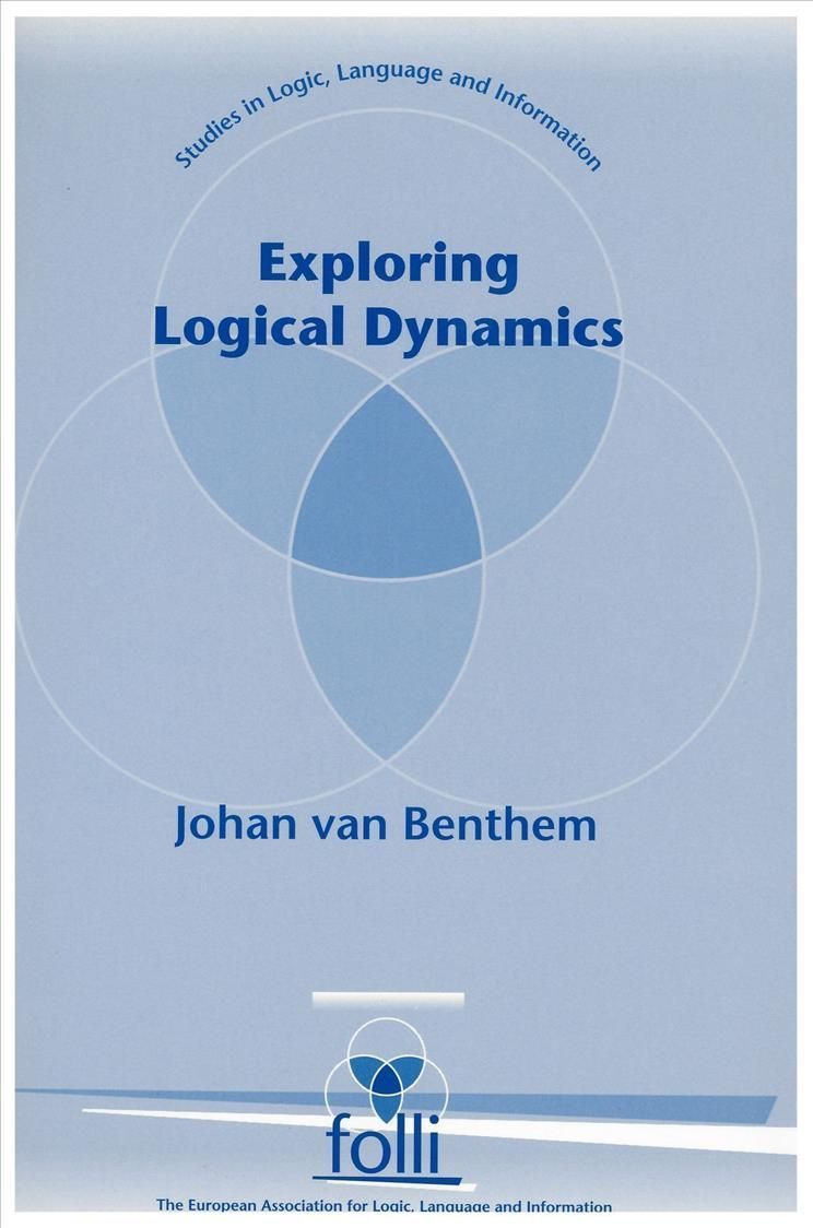 Exploring Logical Dynamics By Johan van Benthem 9781575860589