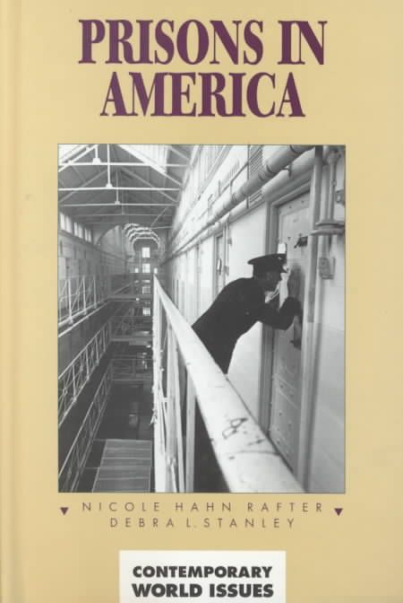 Prisons in America: A Reference Handbook By Rafter, Nicole Hahn