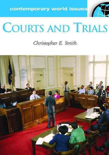 Courts and Trials: A Reference Handbook By Smith, Christopher