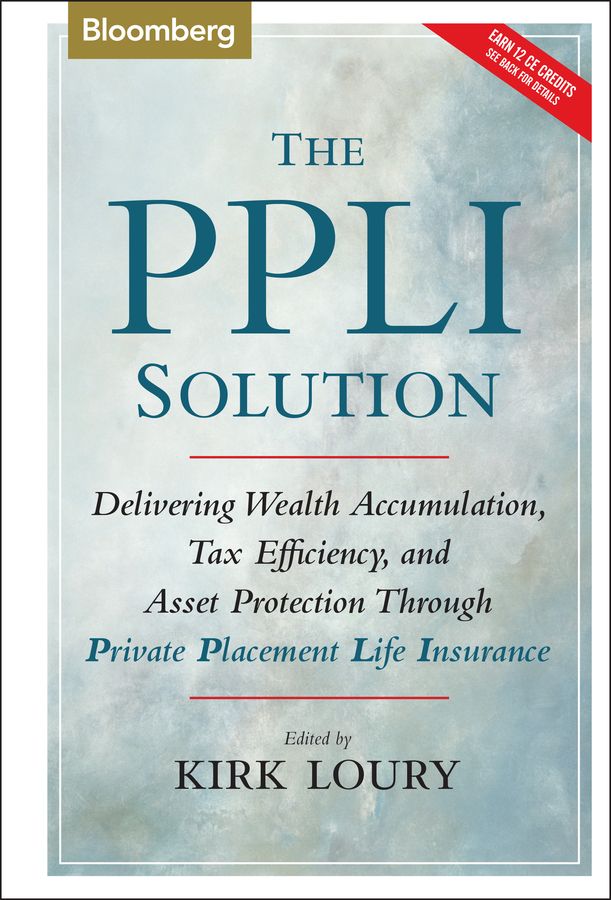 PPLI Solution ? Delivering Wealth Accumalation, Tax Efficiency, and Asset Protection Through Private Placement Life Insurance