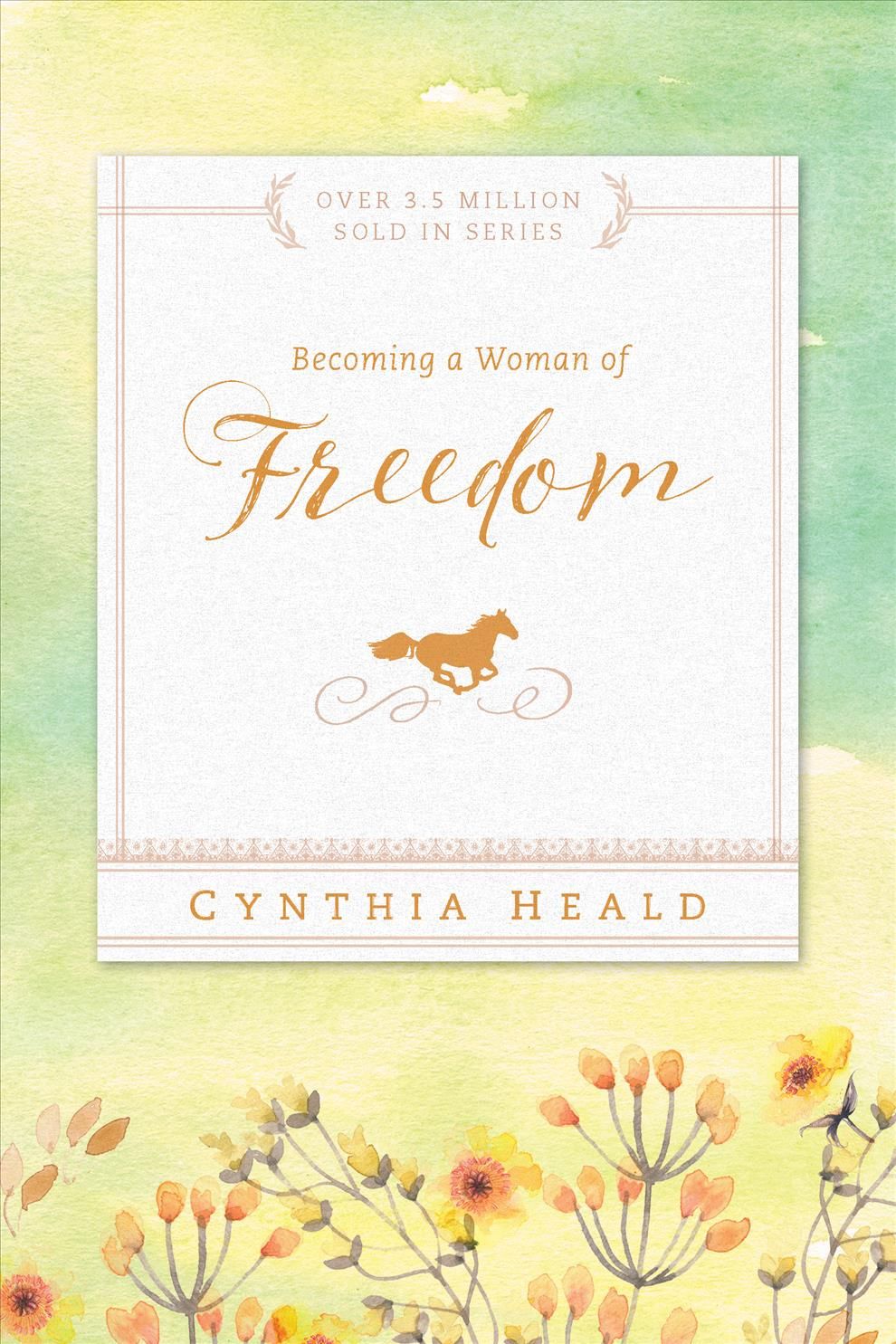 Becoming a Woman of Freedom By Cynthia Heald 9781576838297 (Paperback)