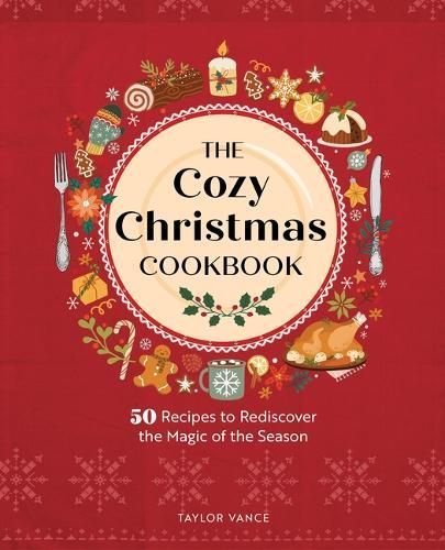 The Cozy Christmas Cookbook By Taylor Vance 9781577154778 (Hardback)