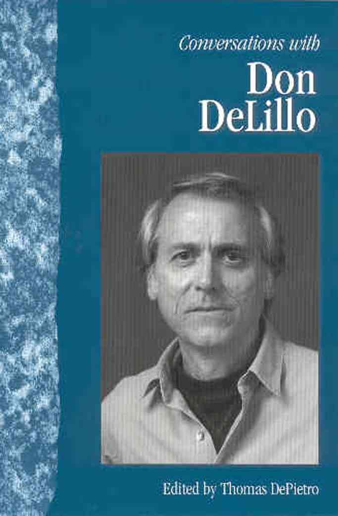 Conversations With Don DeLillo By Don DeLillo, Thomas DePietro