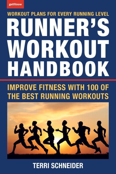 The Runner's Workout Handbook By Terri Schneider 9781578266975