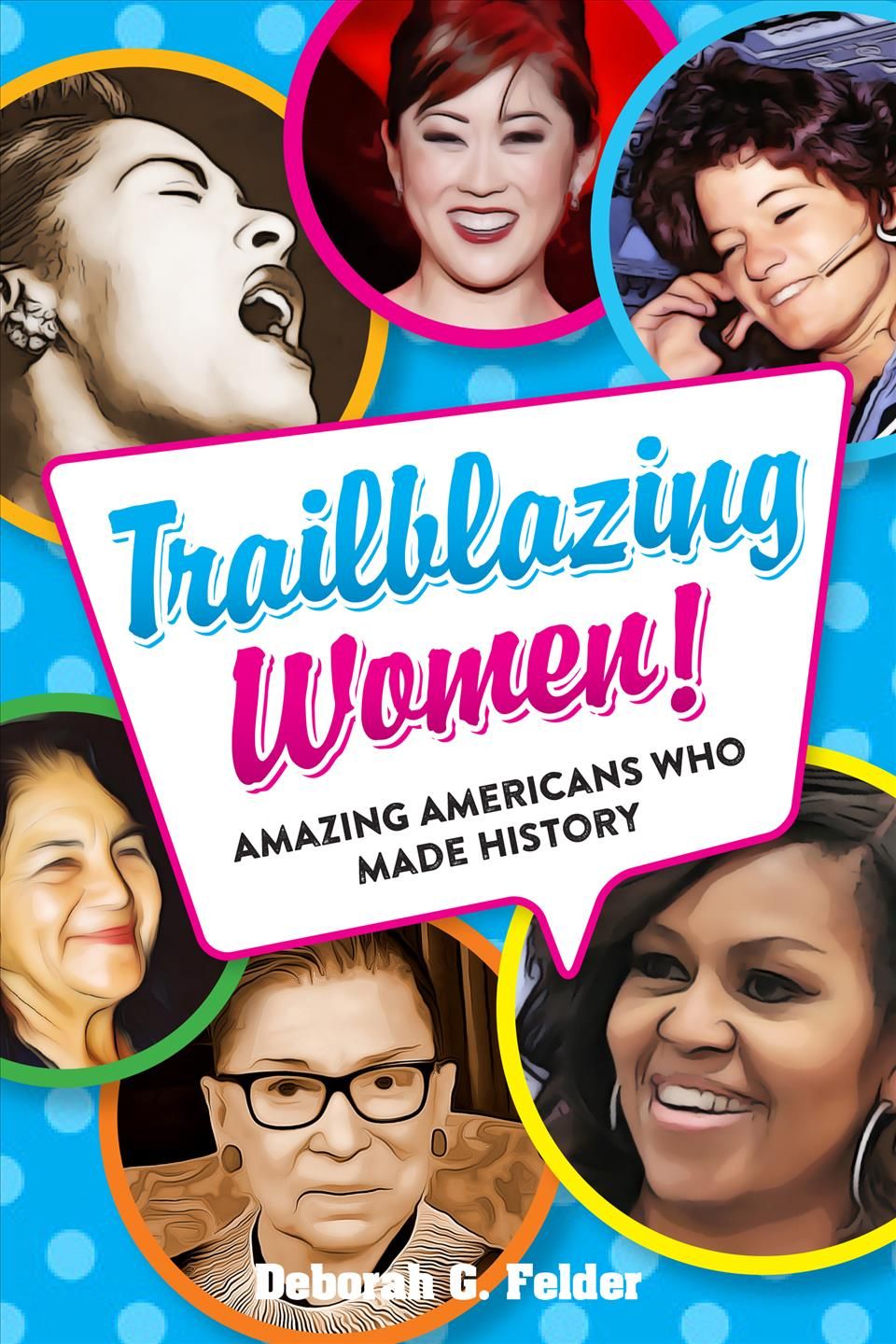 Trailblazing Women! By Deborah G. Felder 9781578597291 (Paperback)