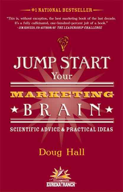 Jump Start Your Marketing Brain By Doug Hall 9781578602056 (Paperback)