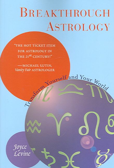Breakthrough Astrology By Joyce Levine 9781578633579 (Paperback)