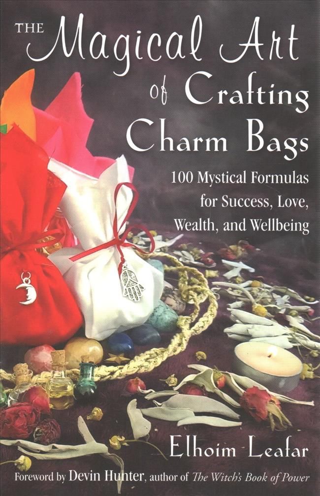 The Magical Art of Crafting Charm Bags By Elhoim Leafar 9781578636198