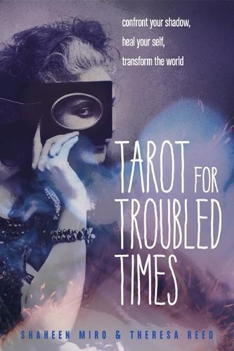 Tarot for Troubled Times By Shaheen Miro 9781578636556 (Paperback)