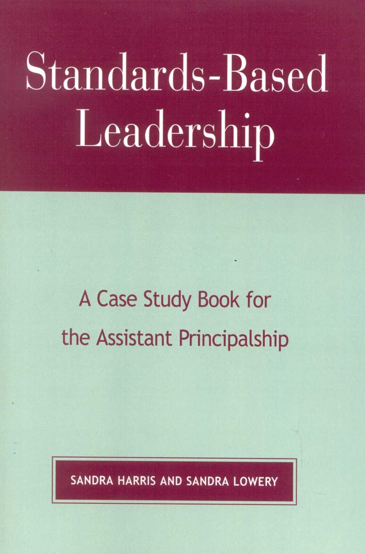 Standards-Based Leadership By Sandra Harris 9781578860418 (Paperback)