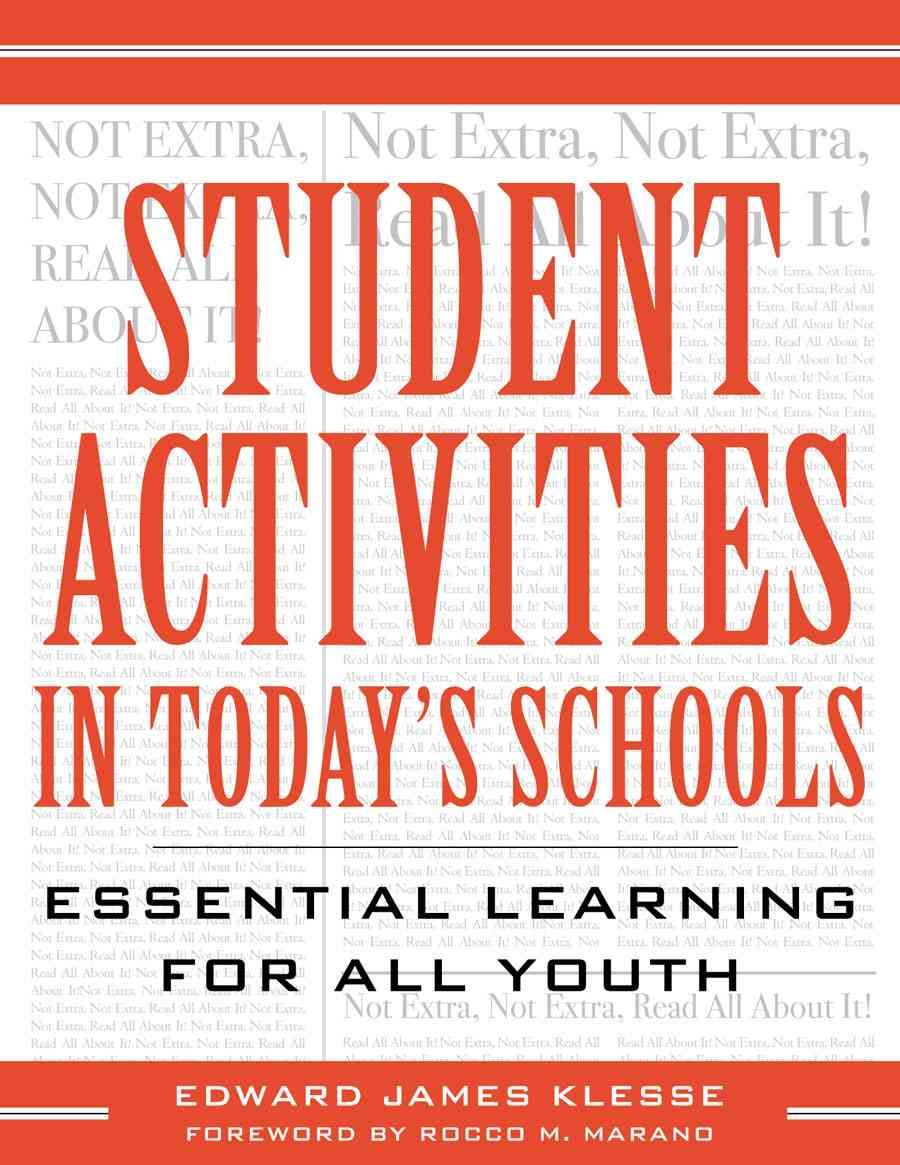 Student Activities in Today's Schools By Edward James Klesse