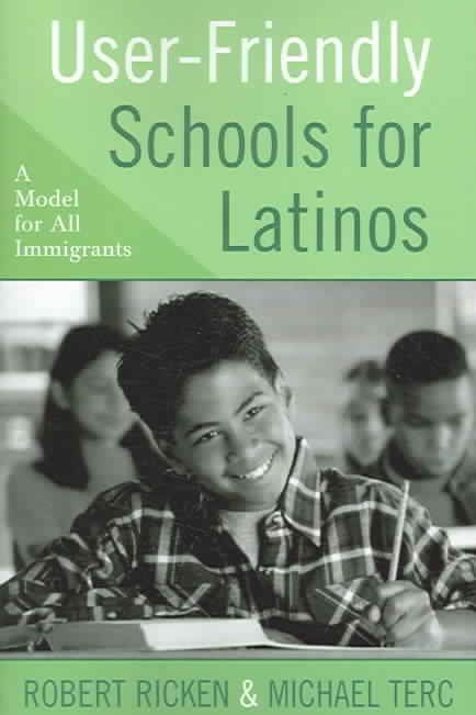 User-Friendly Schools for Latinos By Robert Ricken 9781578863099