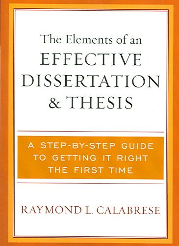 The Elements of an Effective Dissertation and Thesis 9781578863518